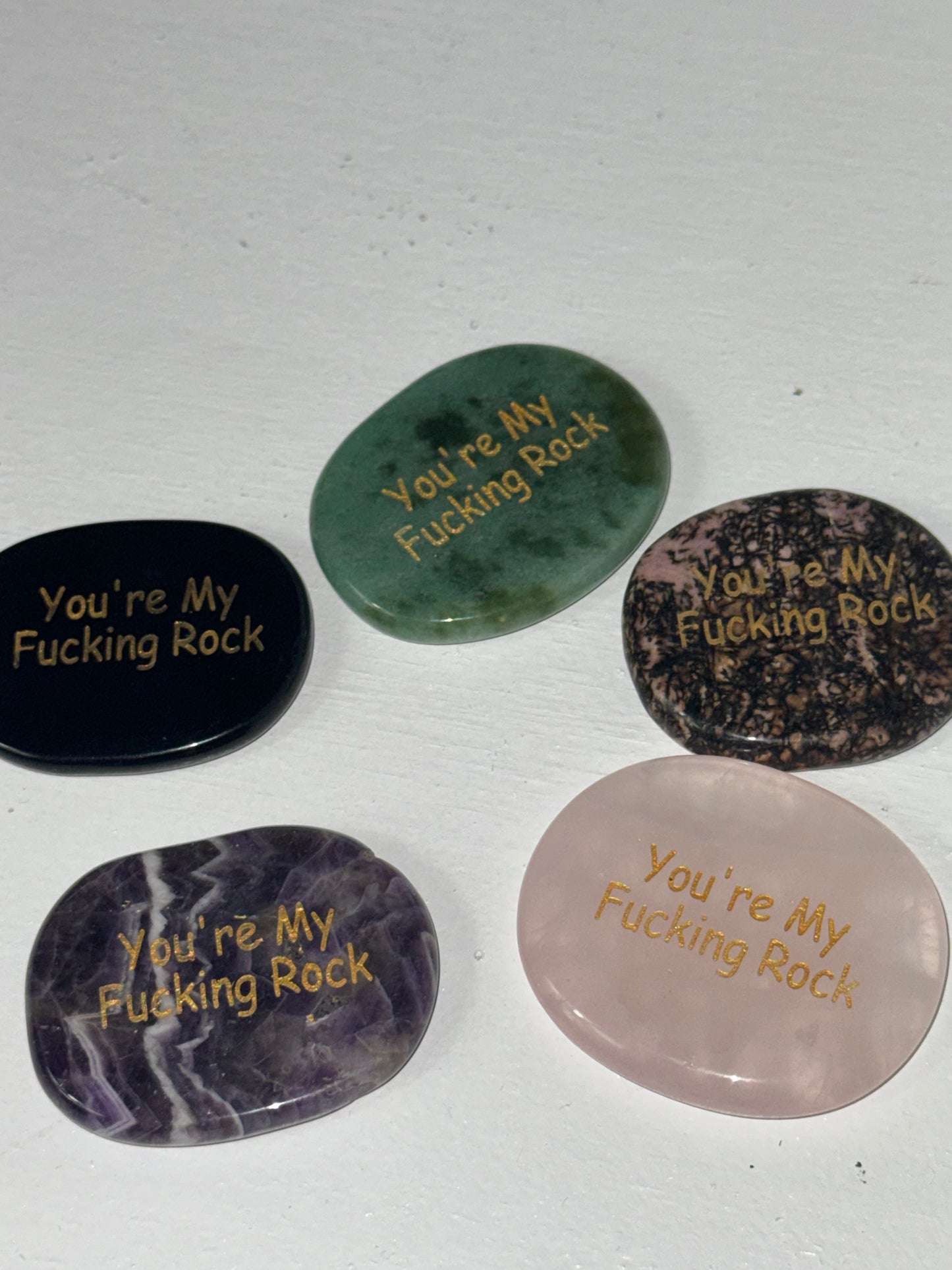 “You are my F*%King Rock” worry stone